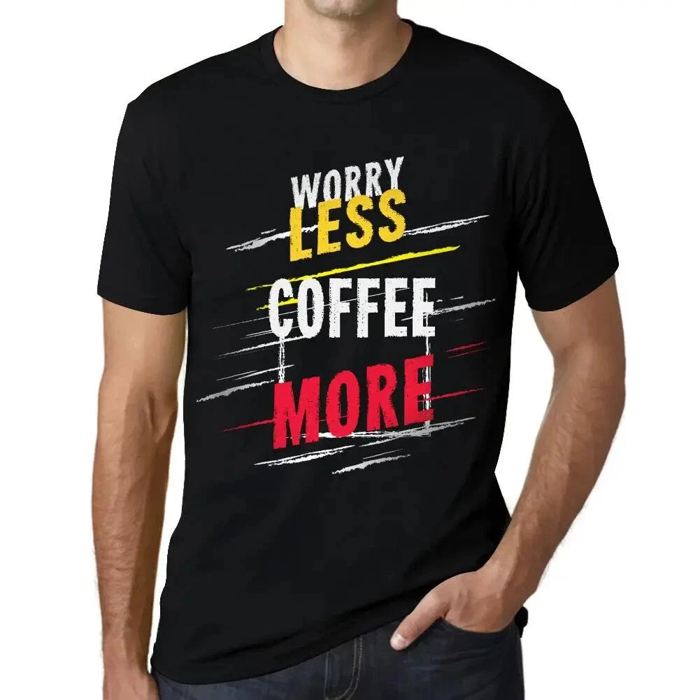 Men's Graphic T-Shirt Worry Less Coffee More Eco-Friendly Limited Edition