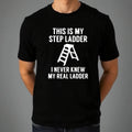 Funny Dad Joke Step Ladder Pun T-Shirt Sarcastic Family Humour Novelty Gift Top