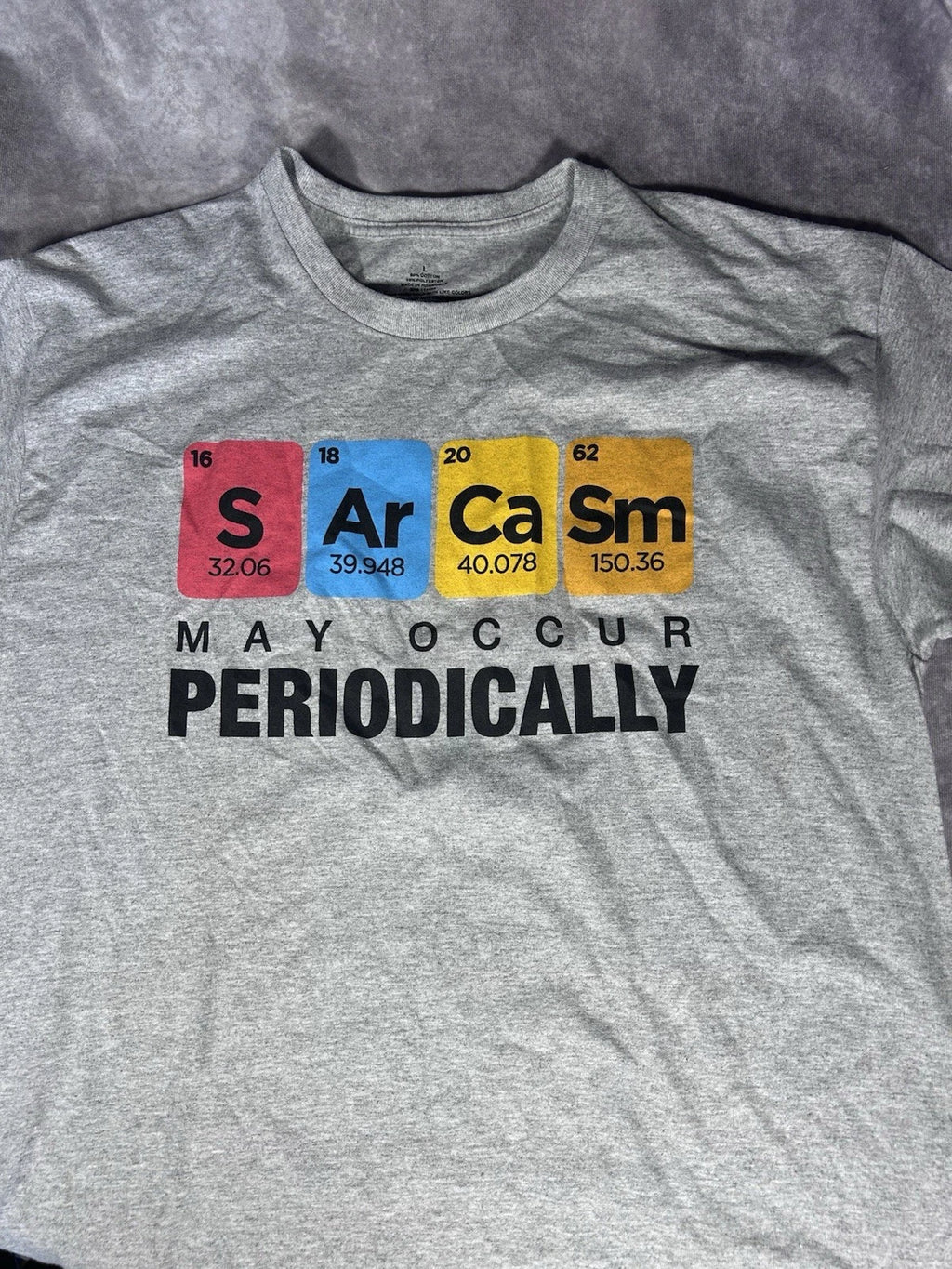Sarcasm May Occur Periodically Tee Large Gray Funny Science Shirt NWOT