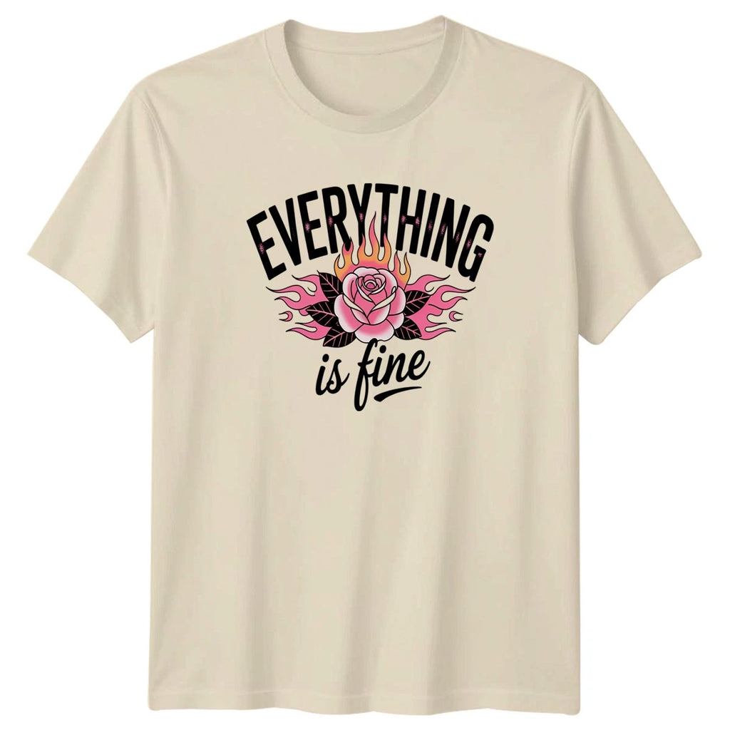 Everything Is Fine Womens T-Shirt Sarcastic Mental Health Birthday Gift For Her