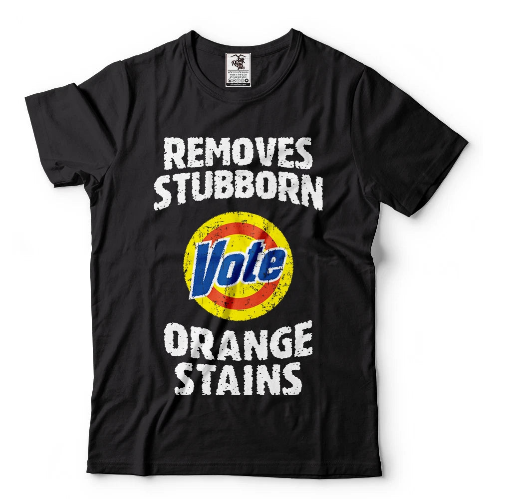 Anti trump shirts Vote Removes Stubborn Orange Stains Funny Political T-Shirt