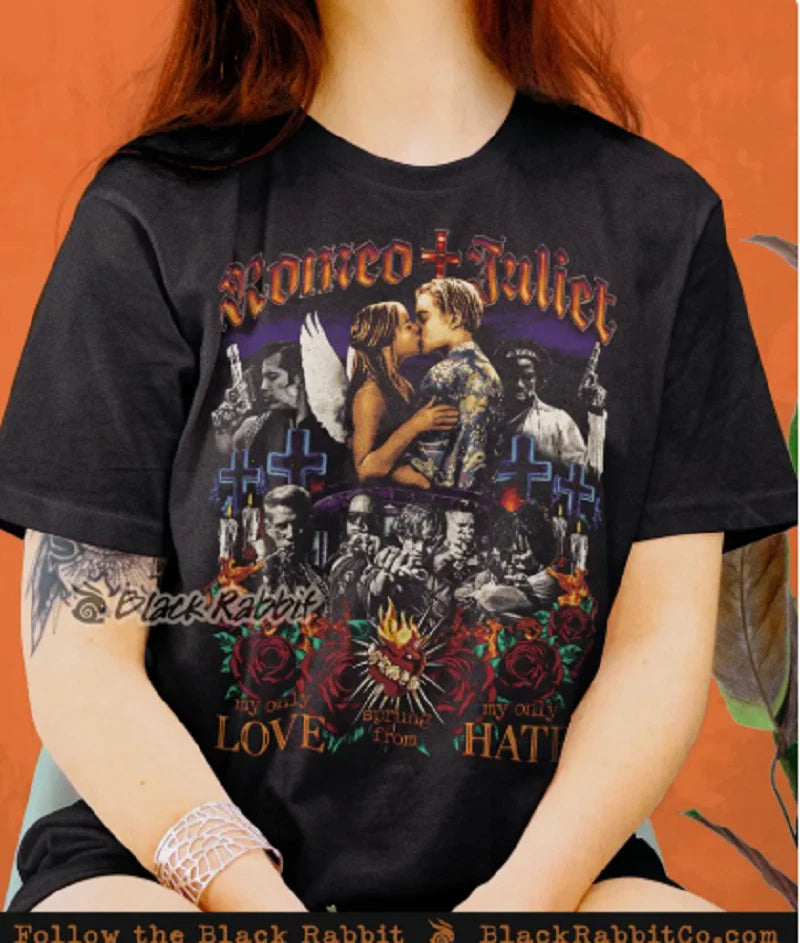 Romeo + Juliet My Only Love Sprung From My Only Hate 90s Retro Vintage Unisex