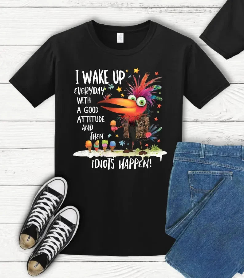 I Wake Up Everyday Shirt, Funny Meme T Shirt, Awkward Humor Tee