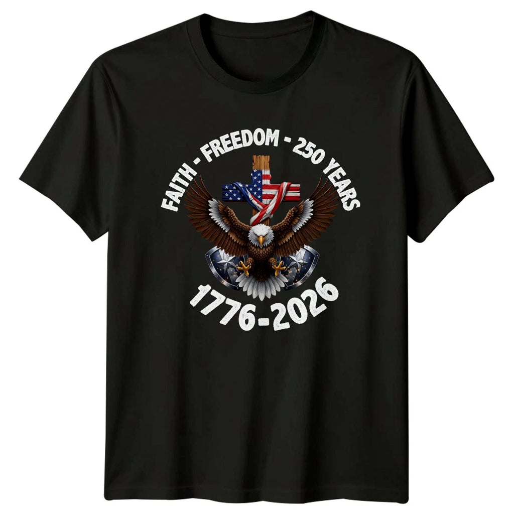 Faith Freedom 250 Years 1776 T-Shirt 250th Anniversary Gift For Him And Her