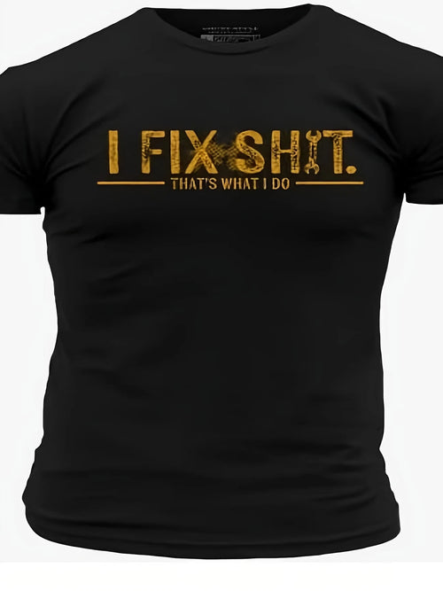 2 BUSINESS DAYS' "I Fix Sht" Distressed Print T-Shirt - Soft Breathable Cotton C