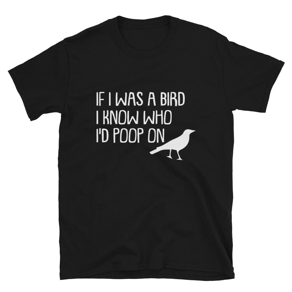 IF I WAS A BIRD Silly Humor Classic Fit T-Shirt