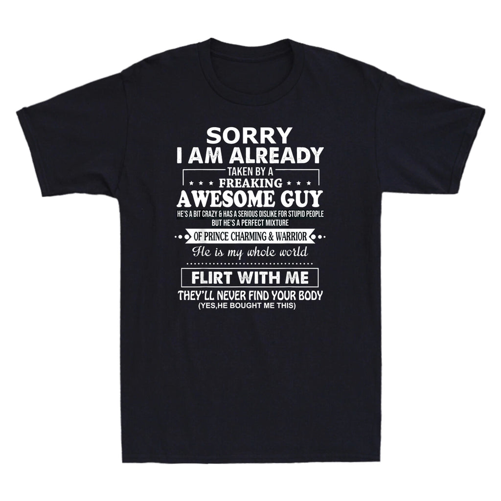 Sorry I Am Already Taken By A Freaking Awesome Guy Husband Funny Men's T-Shirt
