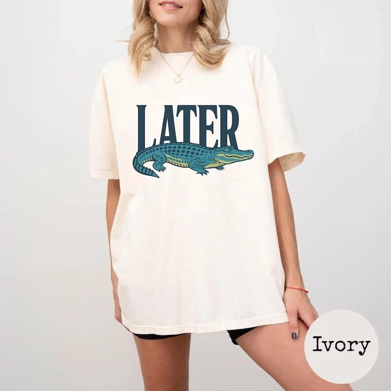 Later Gator Shirt, Funny Alligator Shirt, Southern Saying Tee, Retro Gator Shirt