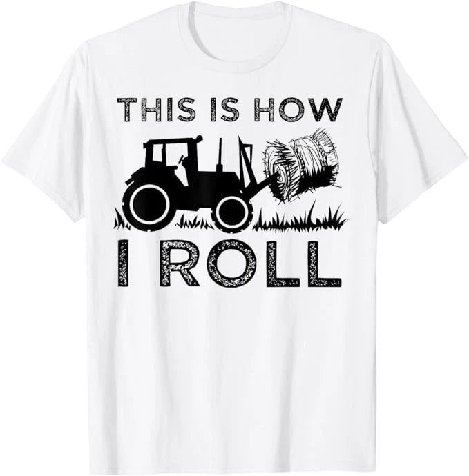 Funny Hay Bale How I Roll Gift Cool Farmer Tractor Driver T-Shirt