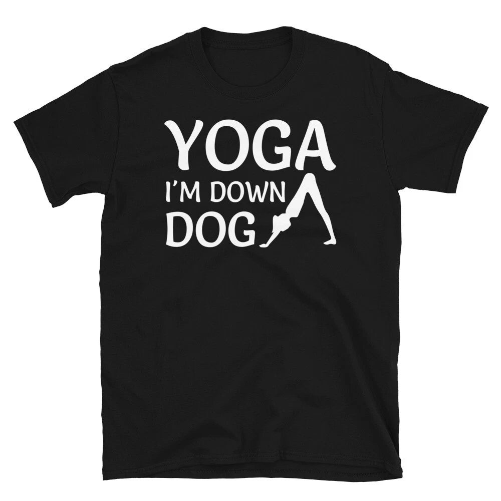 I'm Down Dog Joke Pose Sassy Sarcastic Yoga Joke