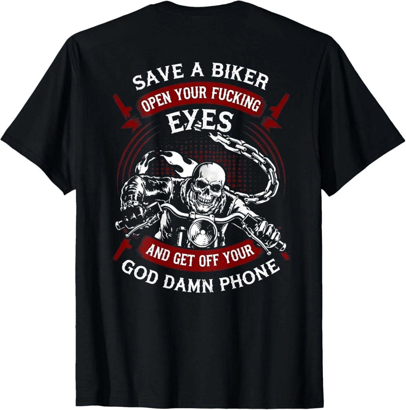 Save A Biker Open Your Eyes Get Off Your Phone Skull (Back) T-Shirt