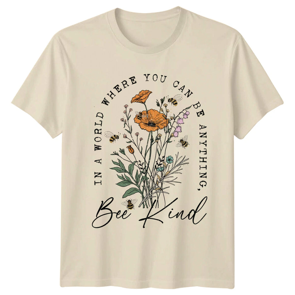 Bee Kind T-Shirt In A World Where You Can Be Anything Nature Bee T-Shirt