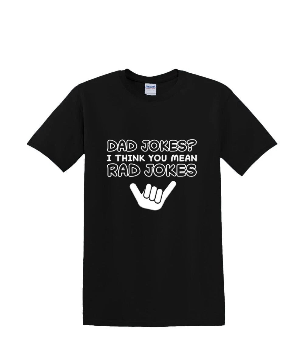 T-Shirt S to 2XL 3XL - DAD JOKES RAD jokes puff humor adult