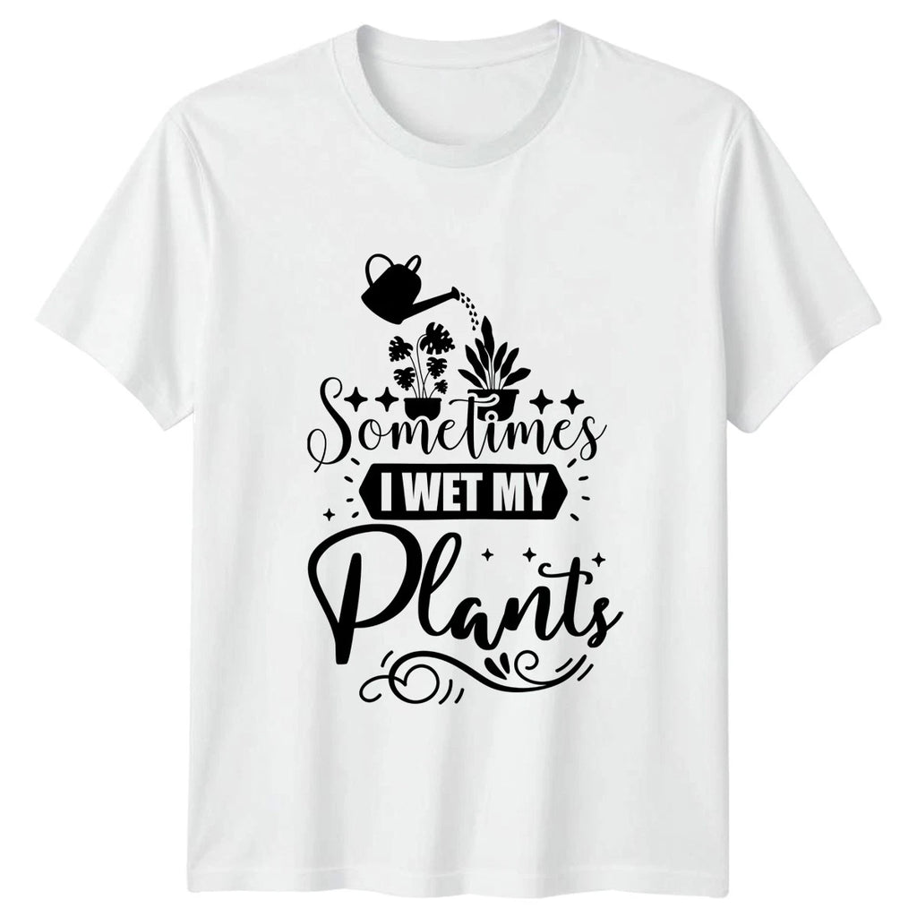 Sometimes I Wet My Plants T-Shirt Indoor Plants Gardening 2026 Birthday Gift
