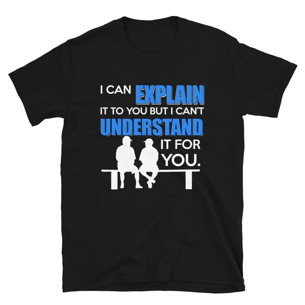 Explain & Understand Sarcastic Humor T-Shirt