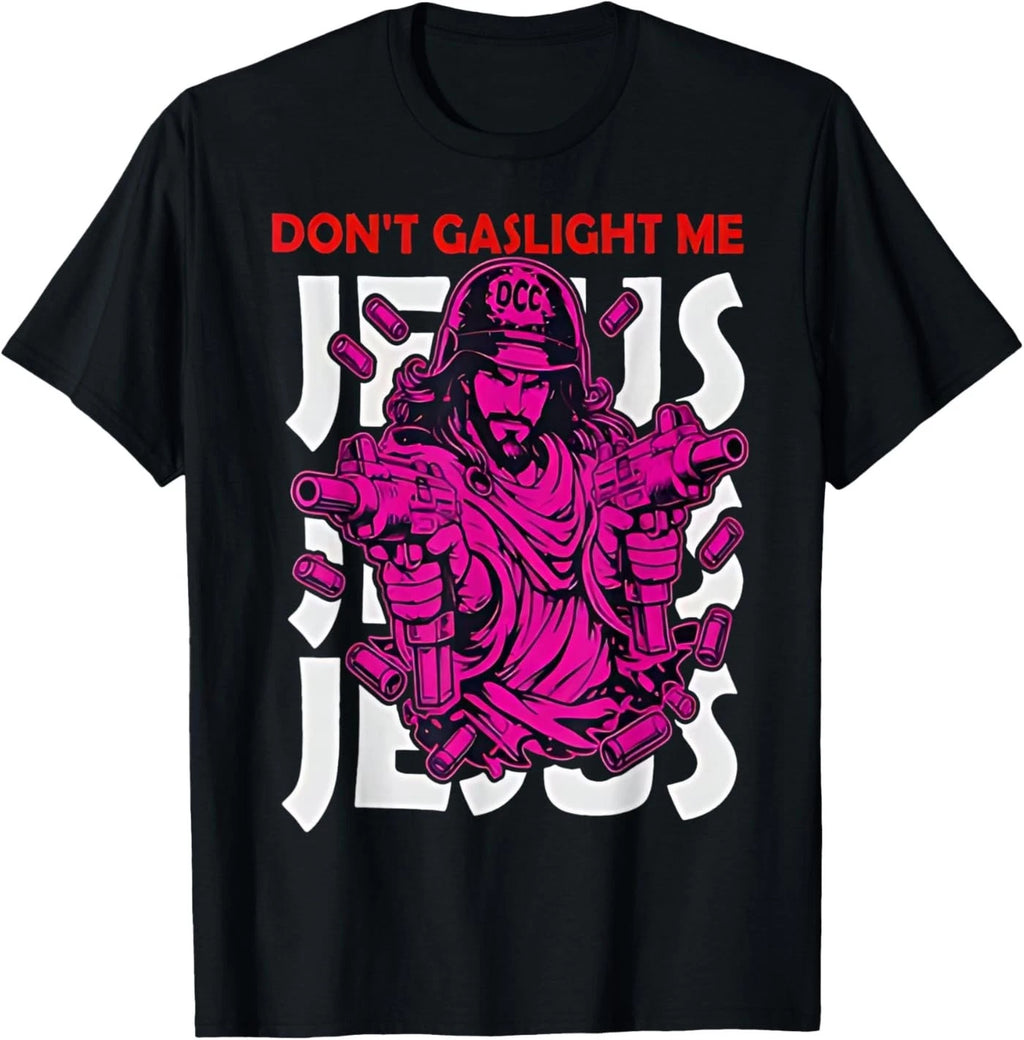 Don't Gaslight Me Jesus Funny Meme T-Shirt