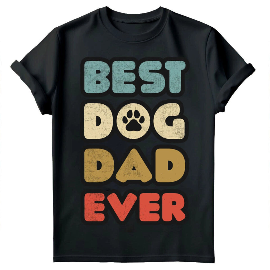 Best Dog Dad Ever Fathers Day Dog Lover Top Mens Tshirt #FD