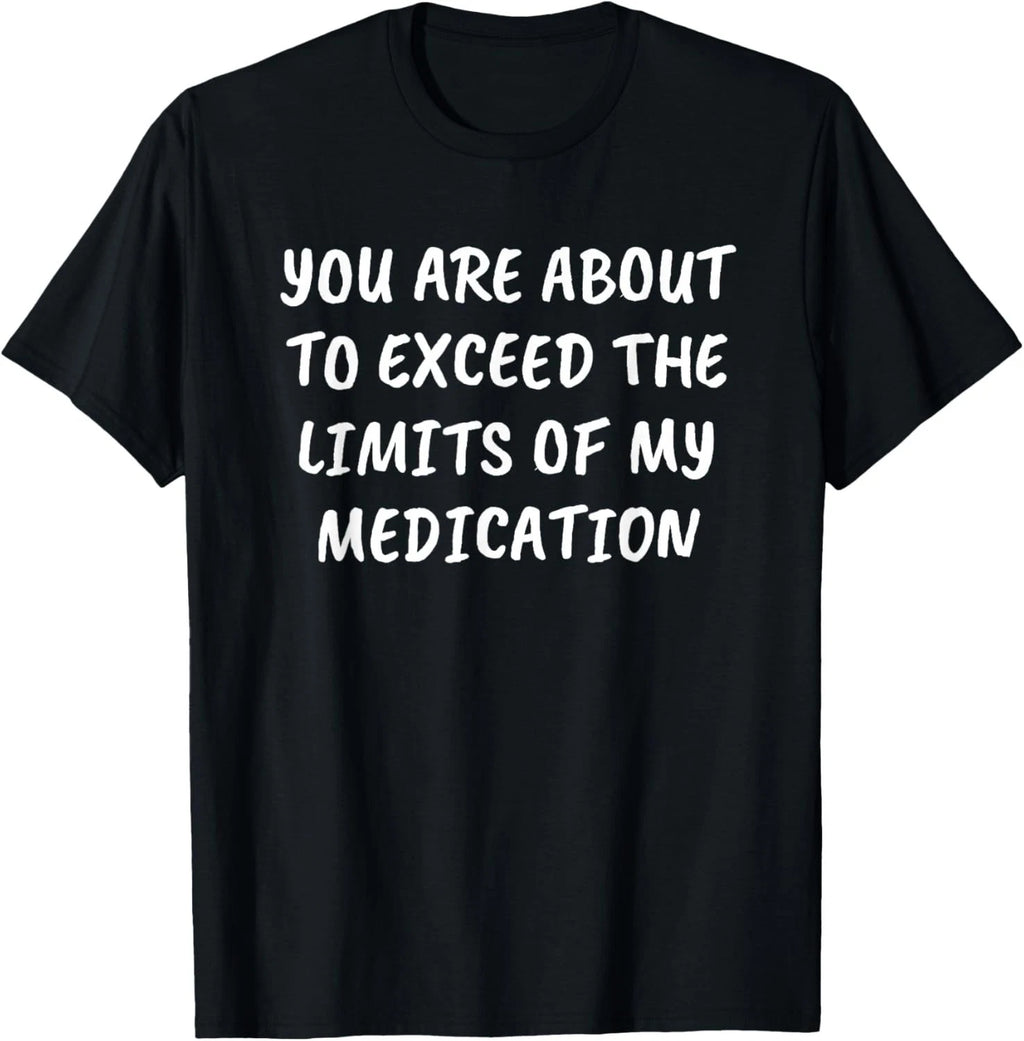 Sarcastic Funny Saying Snarky Quote Shirt Adult Humor Slogan Gift Unisex T-Shirt