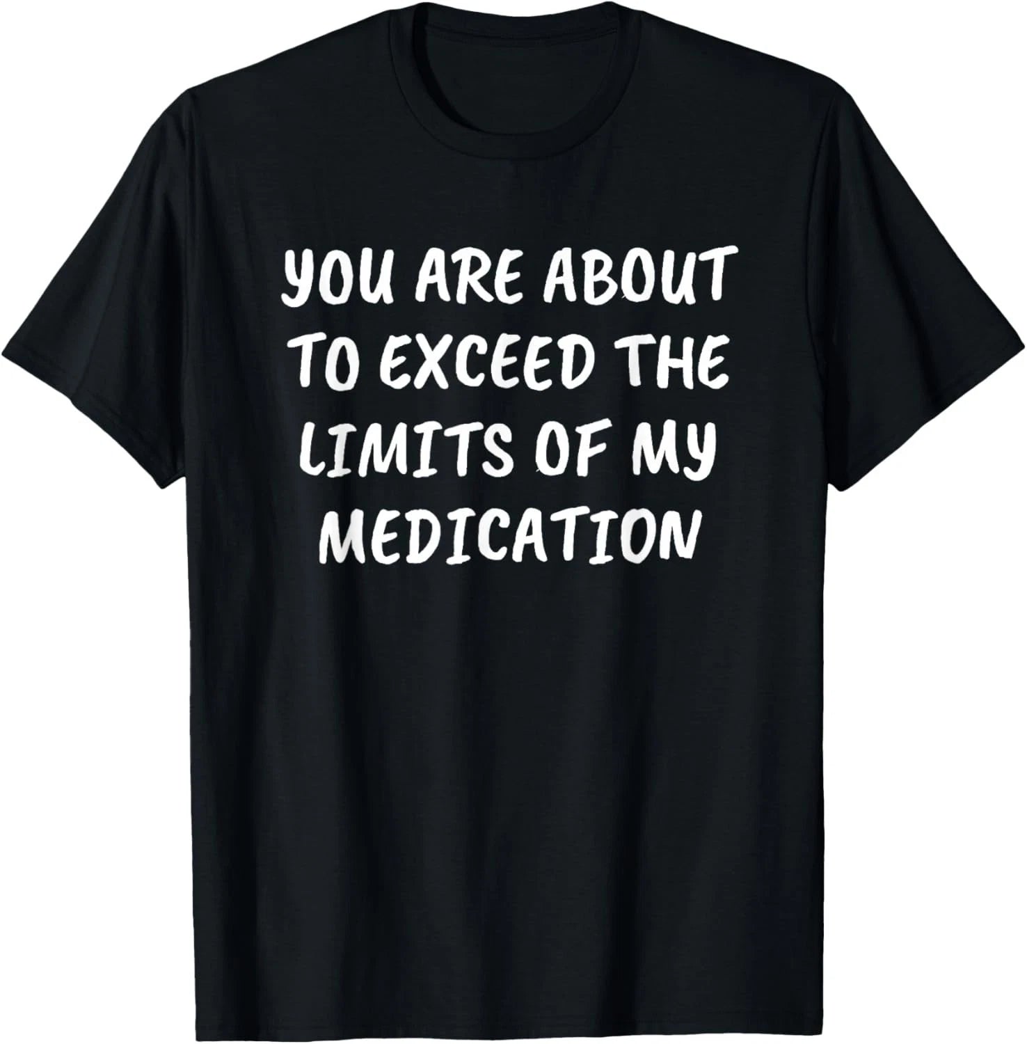 Sarcastic Funny Saying Snarky Quote Shirt Adult Humor Slogan Gift Unisex T-Shirt