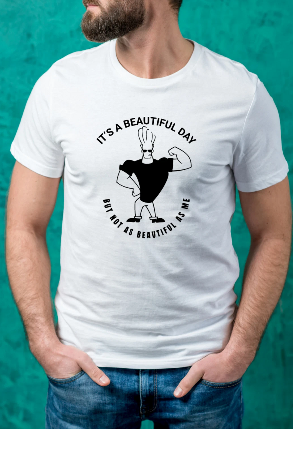 New Men Funny T-Shirt Johnny Bravo IT’S A BEAUTIFUL DAY Top Cool Gifts For Men