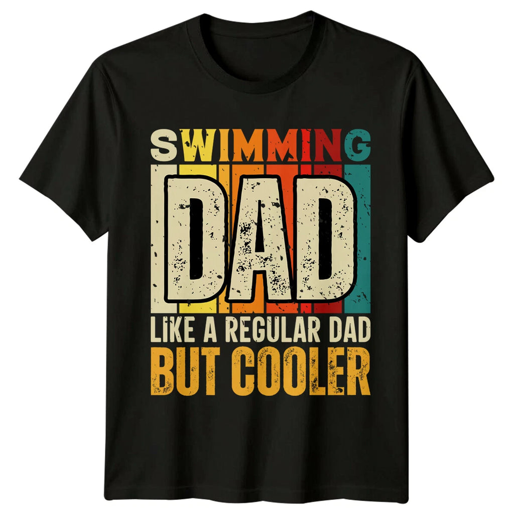 Swimming Dad Like A Regular Dad But Cooler Fathers Day Mens T-Shirt