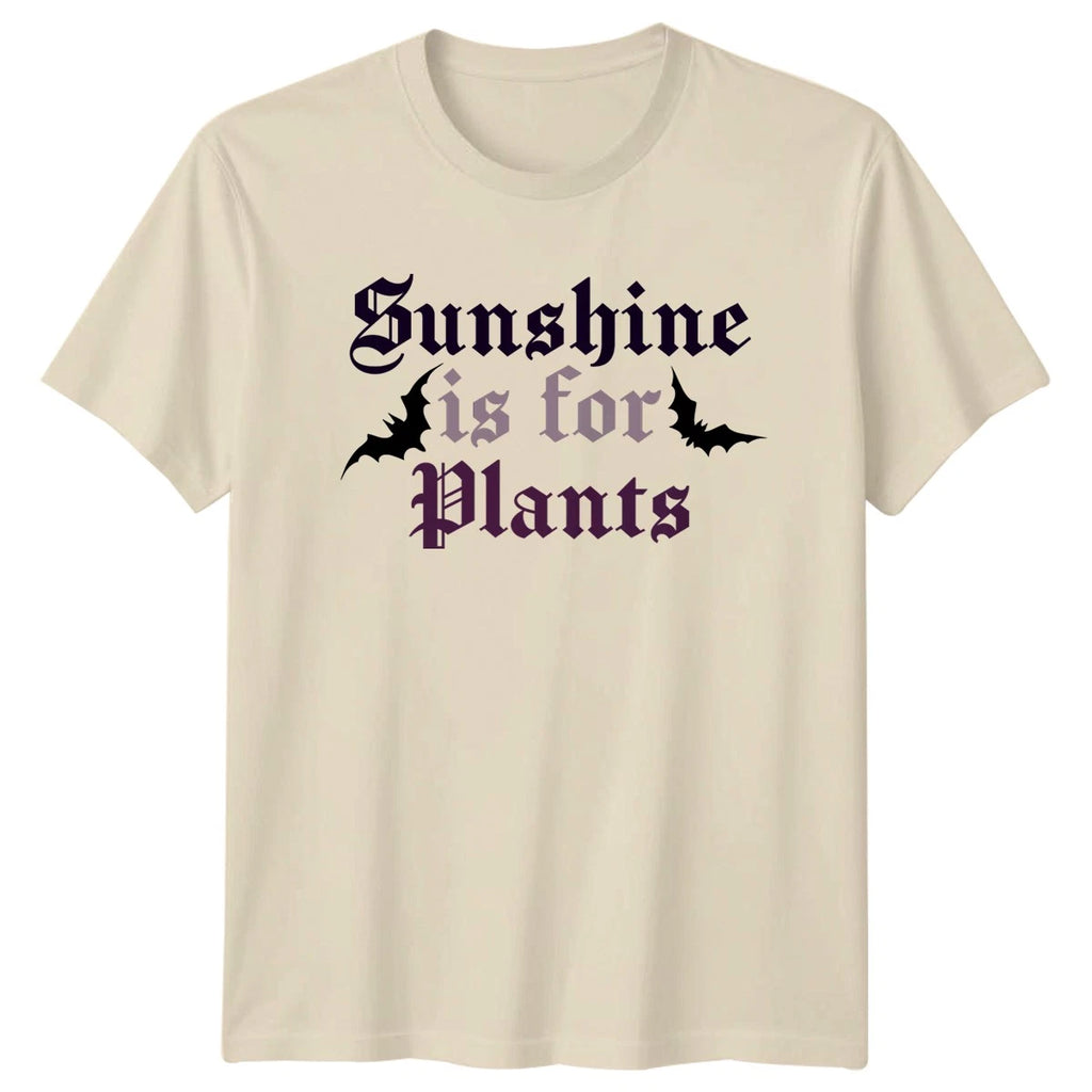 Sunshine Is For Plants T-Shirt Gothic Plant Indoor Birthday Gift For Him And Her