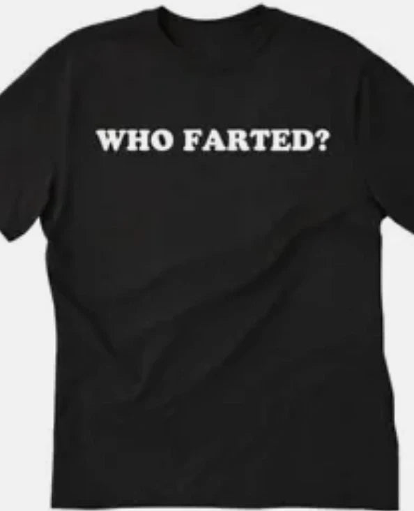 Who farted funny t shirt tee unisex