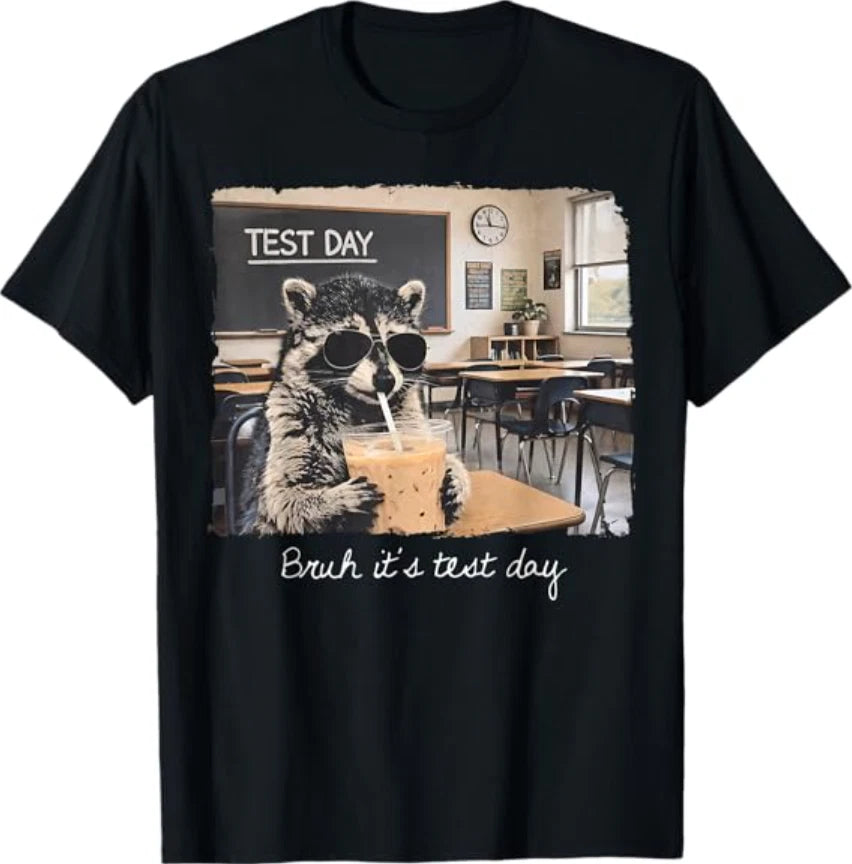 Bruh Its Test Day Funny Raccoon State Testing Day Staar Test Meme T-Shirt