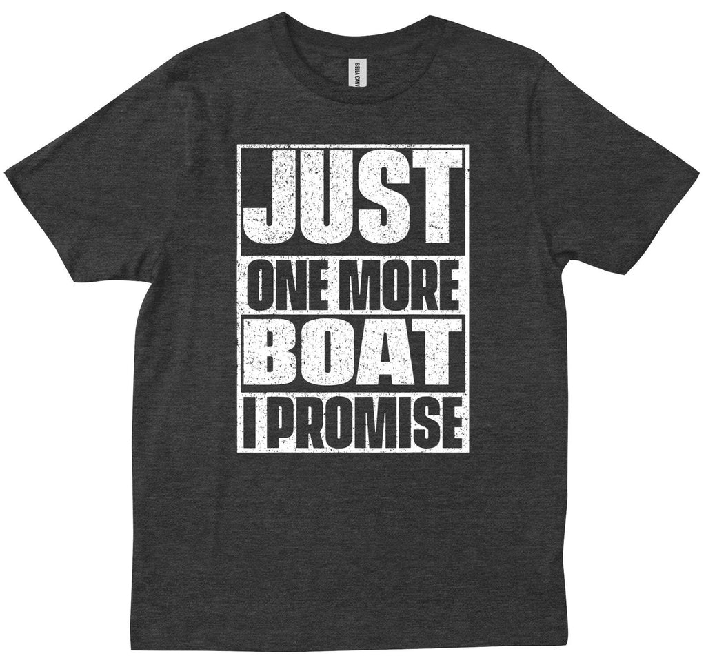 Just One More Boat I Promise Saying Sailors Gift sailing Lovers Trendy T-shirt