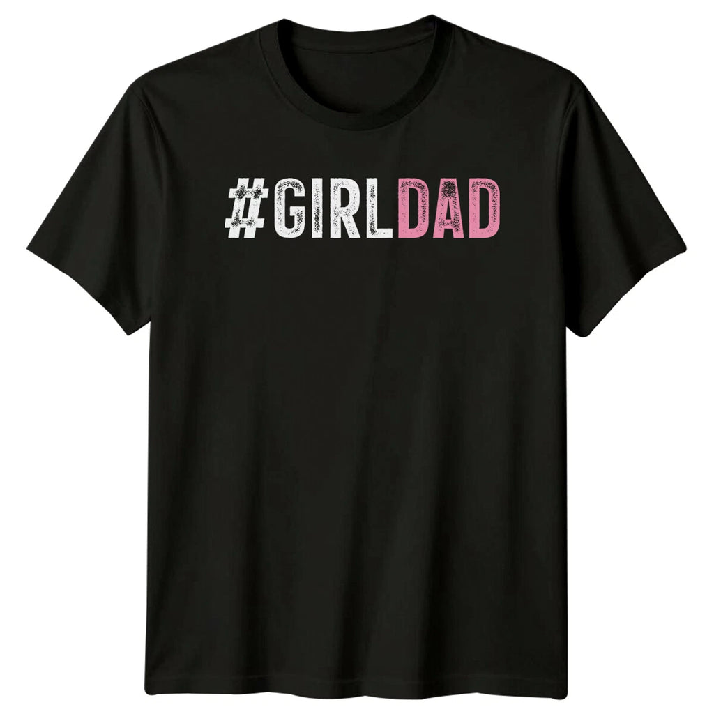 Girl Dad Fathers Day Mens T-Shirt Proud Daughter Father Papa Gift