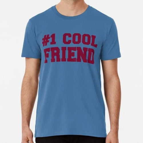 #1 Cool Friend Size S to 5XL Made in the USA T-Shirt