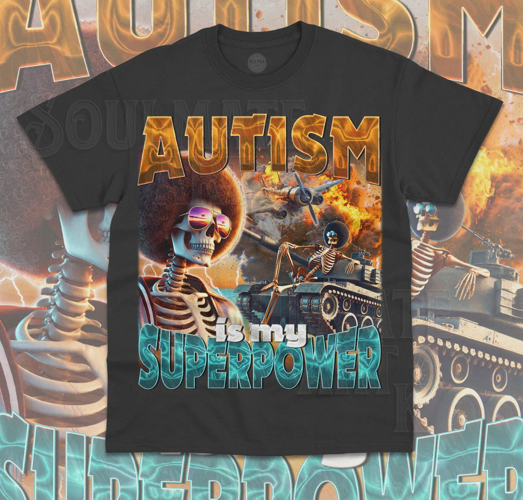 Autism Is My Superpower T-Shirt Funny Meme Cute Autism Bootleg Unisex Shirt