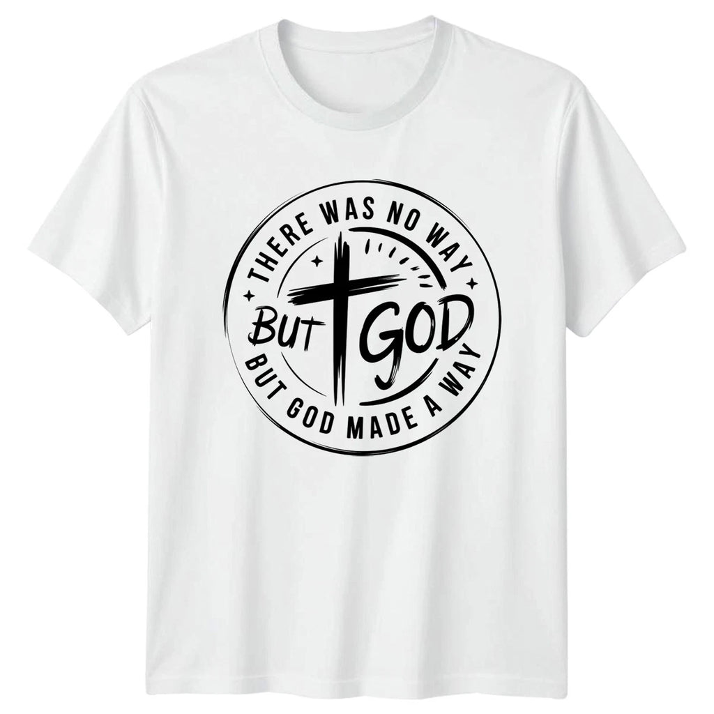 There Was No Way But T-Shirt Christian Faith Testimony Gift For Him