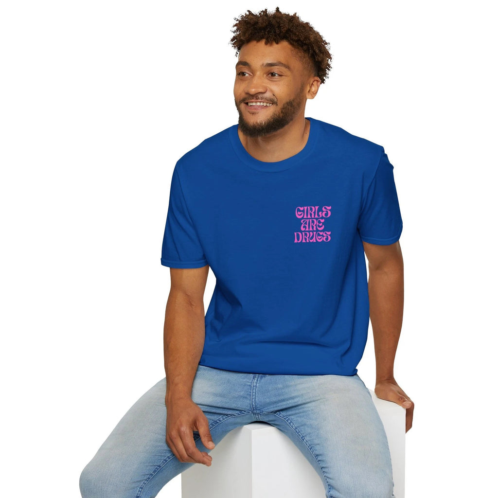 Girls Are Drugs Unisex T-Shirt, Trendy Graphic Tee, Casual Wear