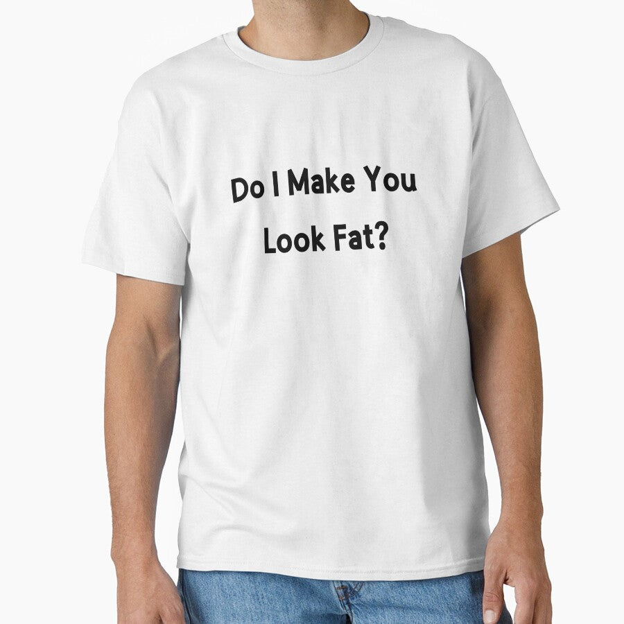 Do I Make You Look Fat? by altraviscote