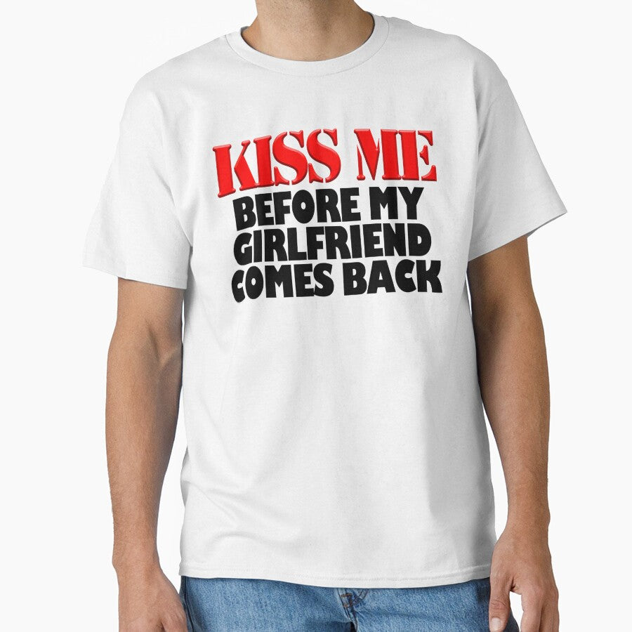 Kiss Me Before My Girlfriend Comes Back by Fairyjam