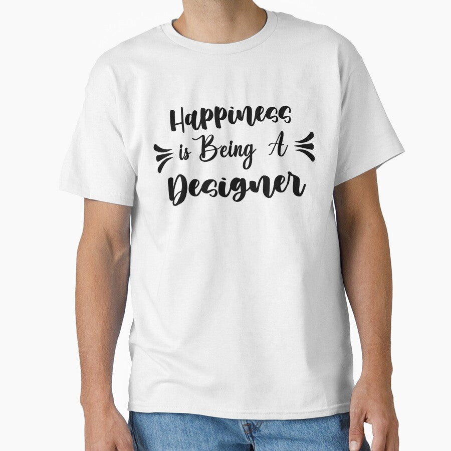 Happiness Is Being A Designer - Funny Designer Quote Gift Idea For Men and Womens by Mmmm3344