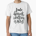 Judo Because Adulting Is Hard by ProjectX23