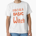 Don't Be a Basic Witch Funny Halloween witch scary Design by micreations