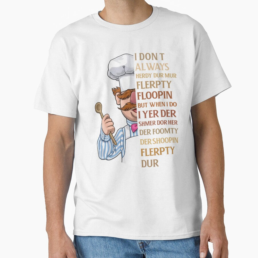 Swedish Chef Knife Vert Der Ferk I Dont Always Heardy Dur Mur Flerpty Floopin But When I Do I Yer Der Shmer Dor Her Der Shoopin Flerpyty Dur by RashawnMarvin