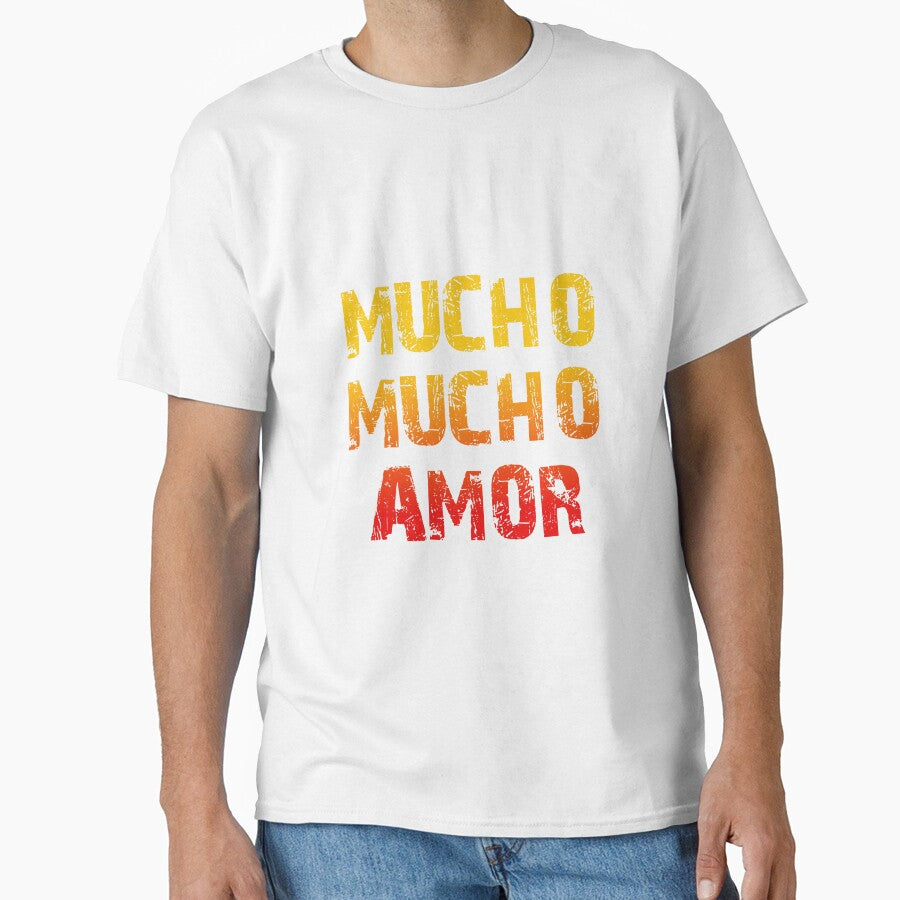 Mucho Mucho Amor Slim Fit, For Man For Women Handmade, For Boys Print On Demand, Hot Idea by CHONTESTORE