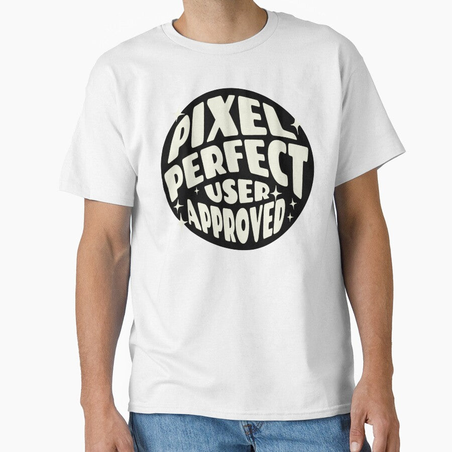 Funny Saying Pixel Perfect User Approved UX/UI Designer Shirt by knapst