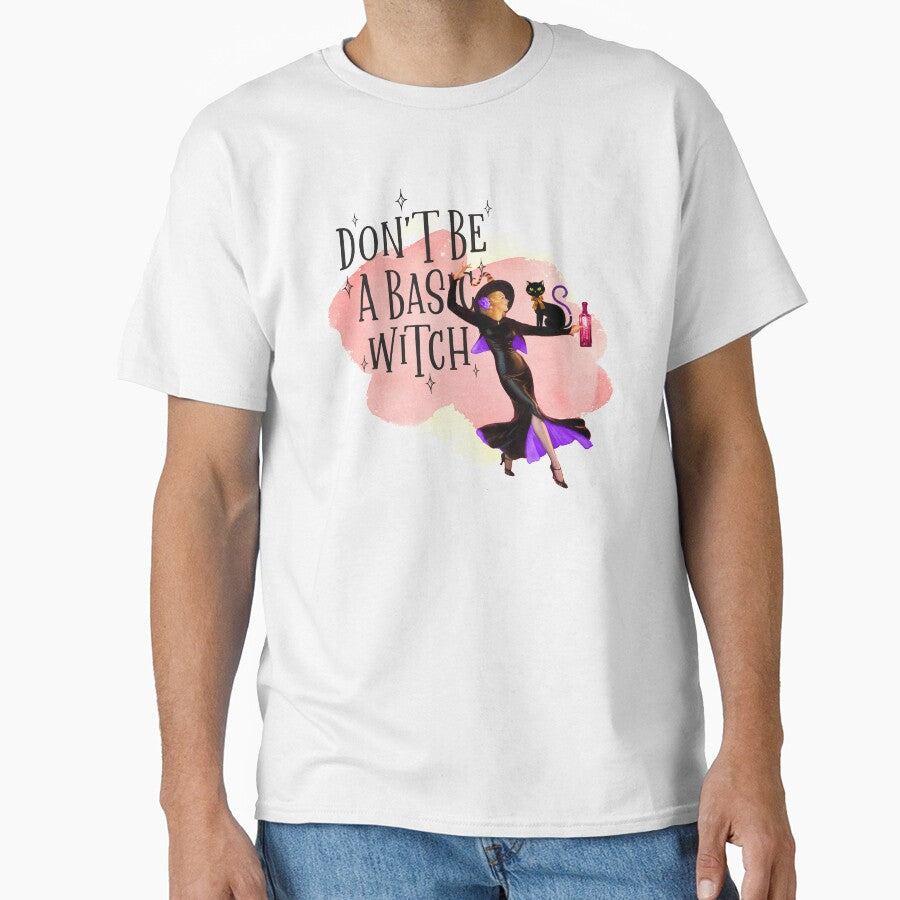 Dont Be A Basic Witch - Funny Witch Humor for Halloween Day by AwakenedSoul
