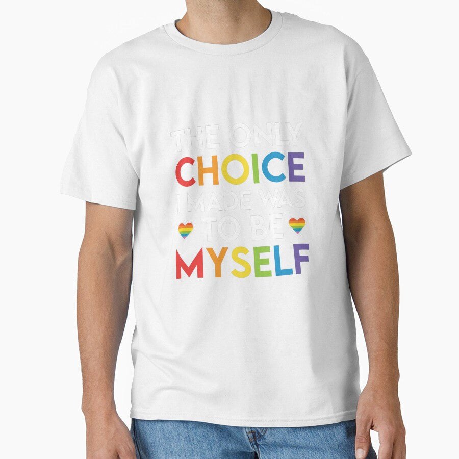 The Only Choice I Made Was To Be Myself – Rainbow Pride Typography Design by zevorgue