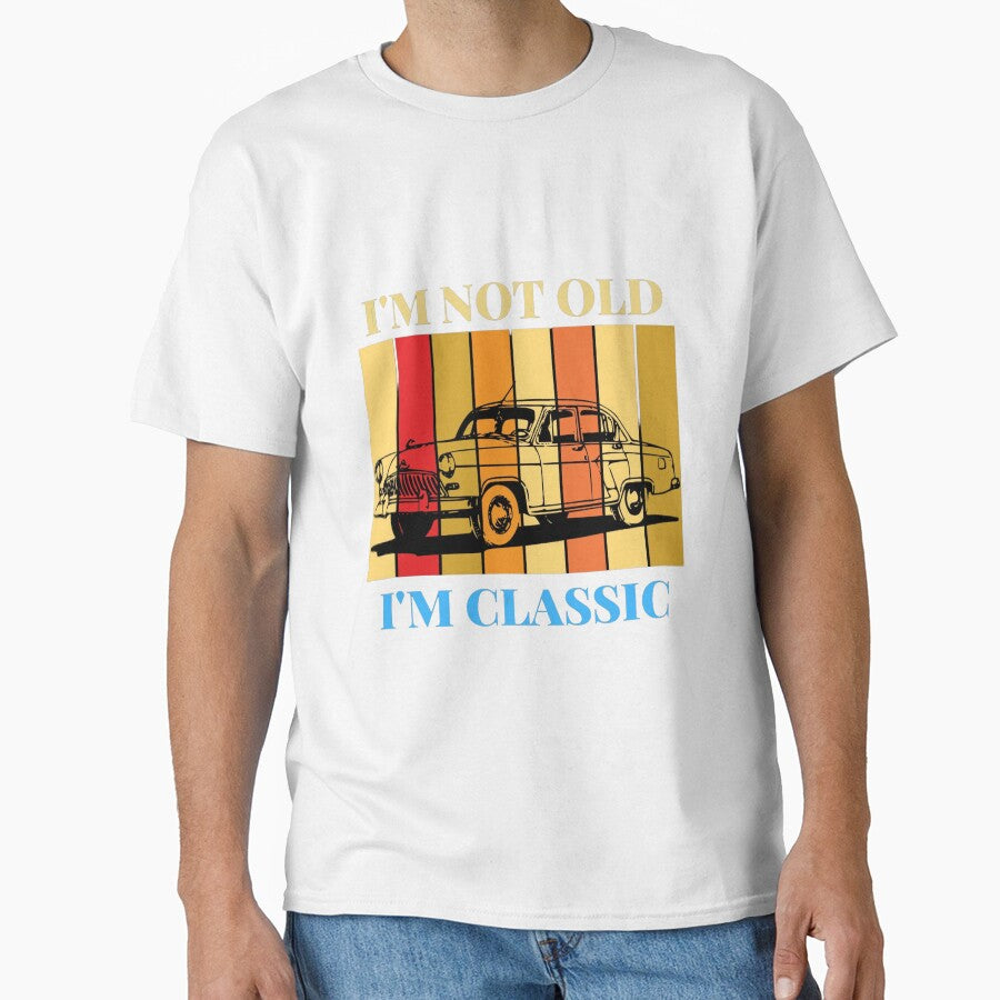 I'm Not Old But I'm Classic Printed Graphic T-Shirt by KARSCORP