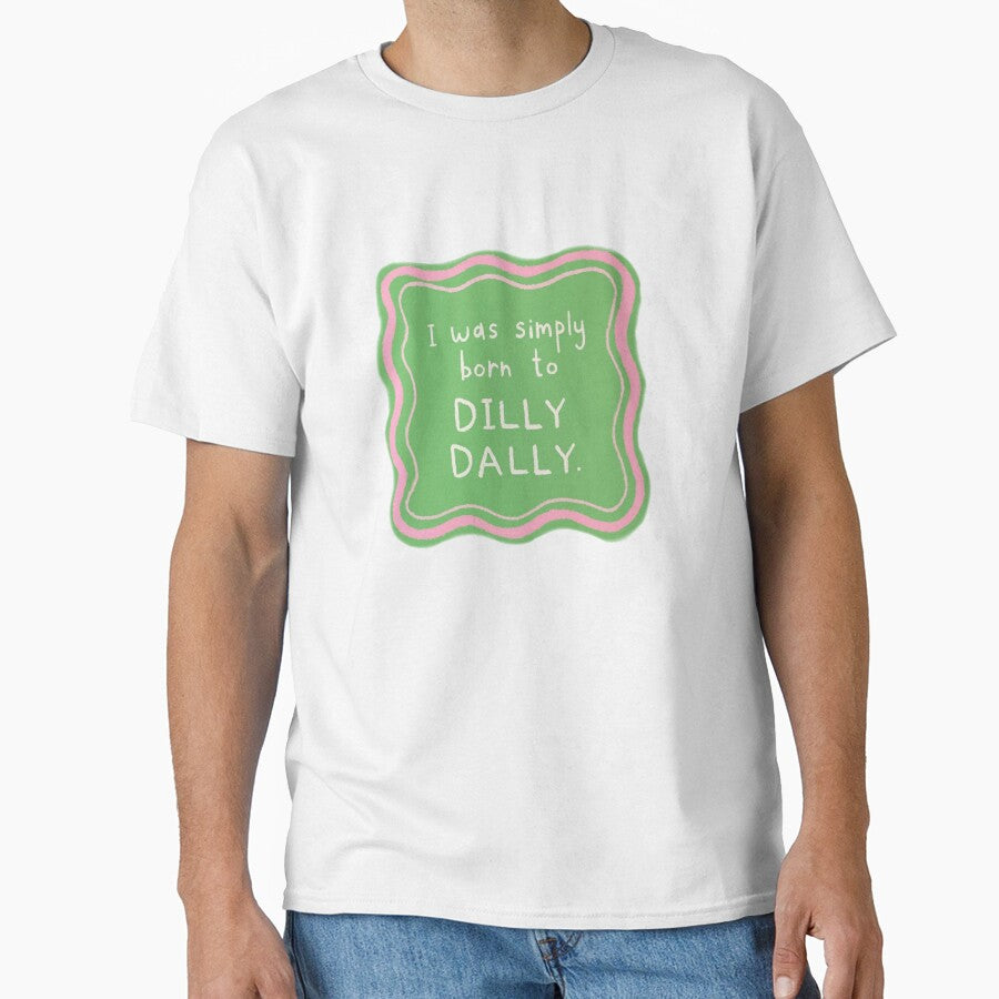 born to dilly dally by maggieemae