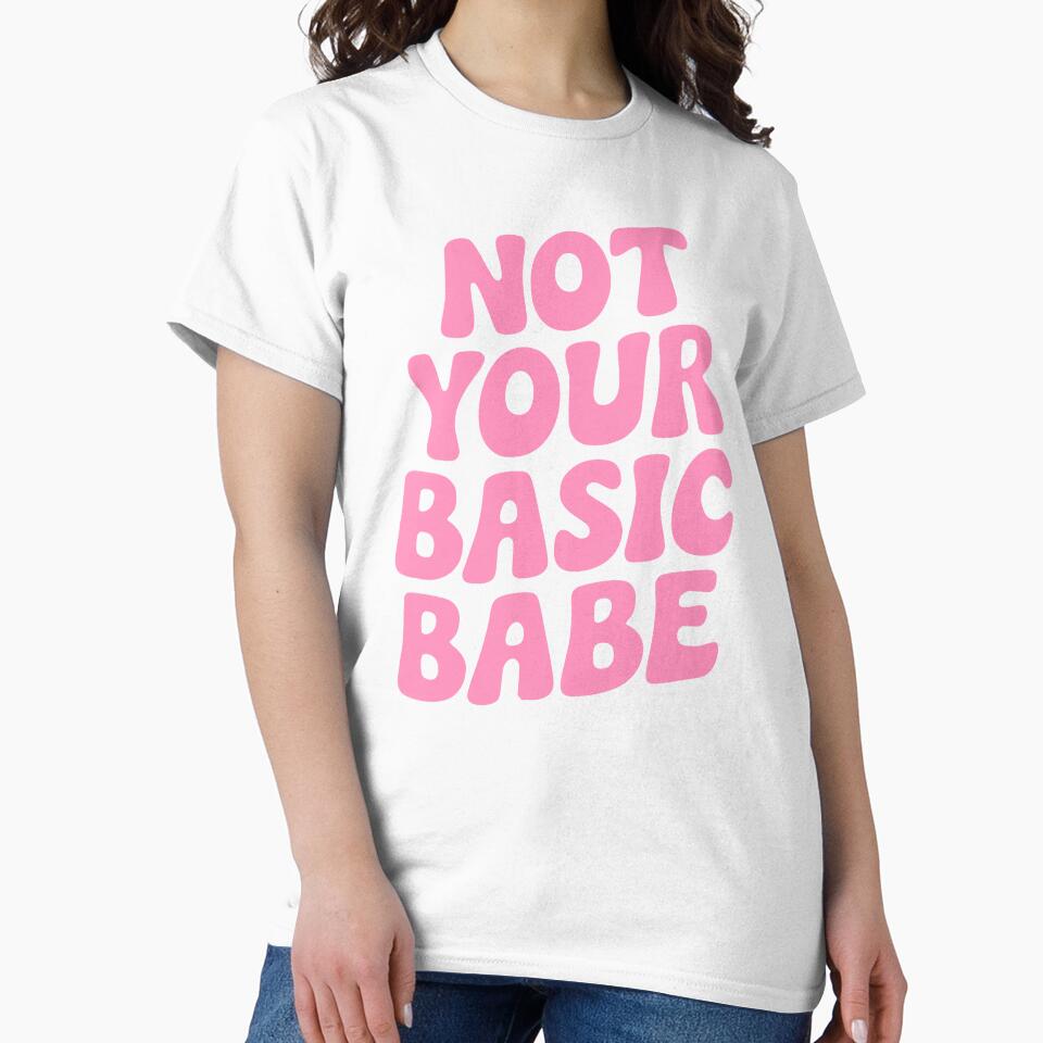Not Your Basic Babe! Pink Girly by PMCreative