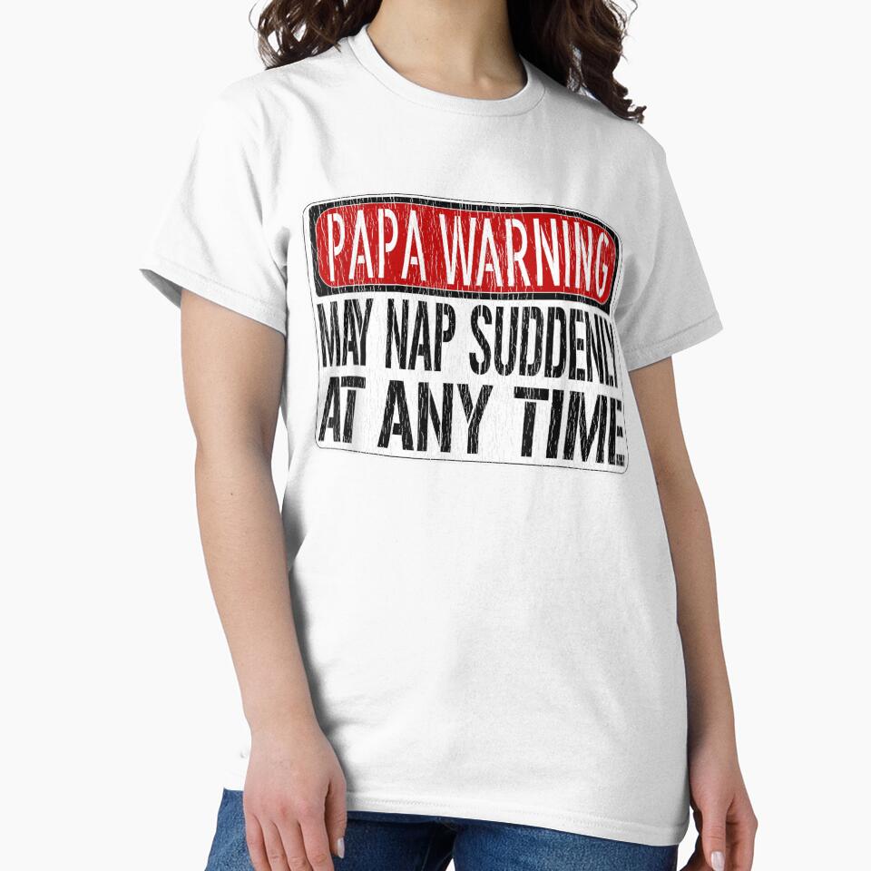 Mens Funny Papa Warning Sign - May Nap Suddenly At Any Time Short Sleeve T-Shirt by animal-x1