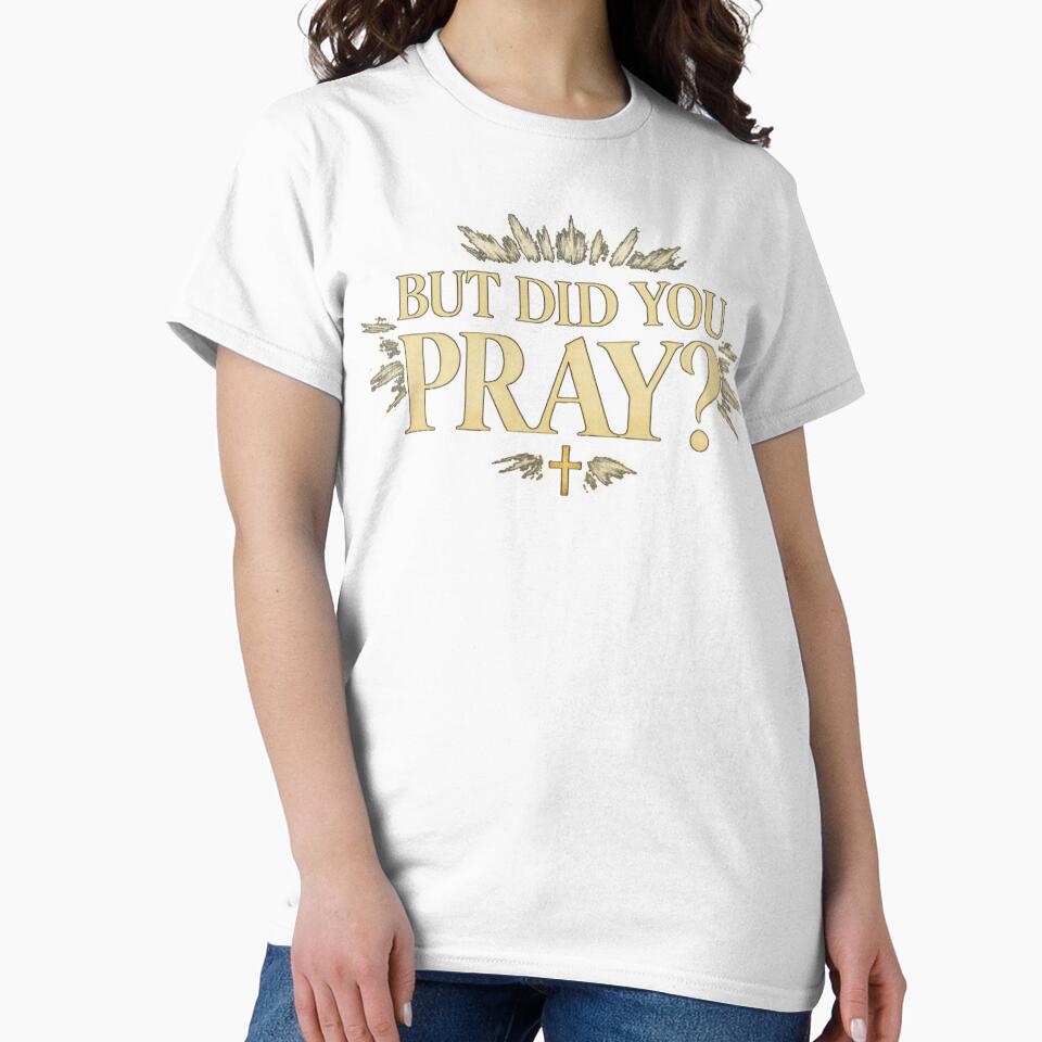 But Did You Pray? Vintage Streetwear Design by FrameFlow
