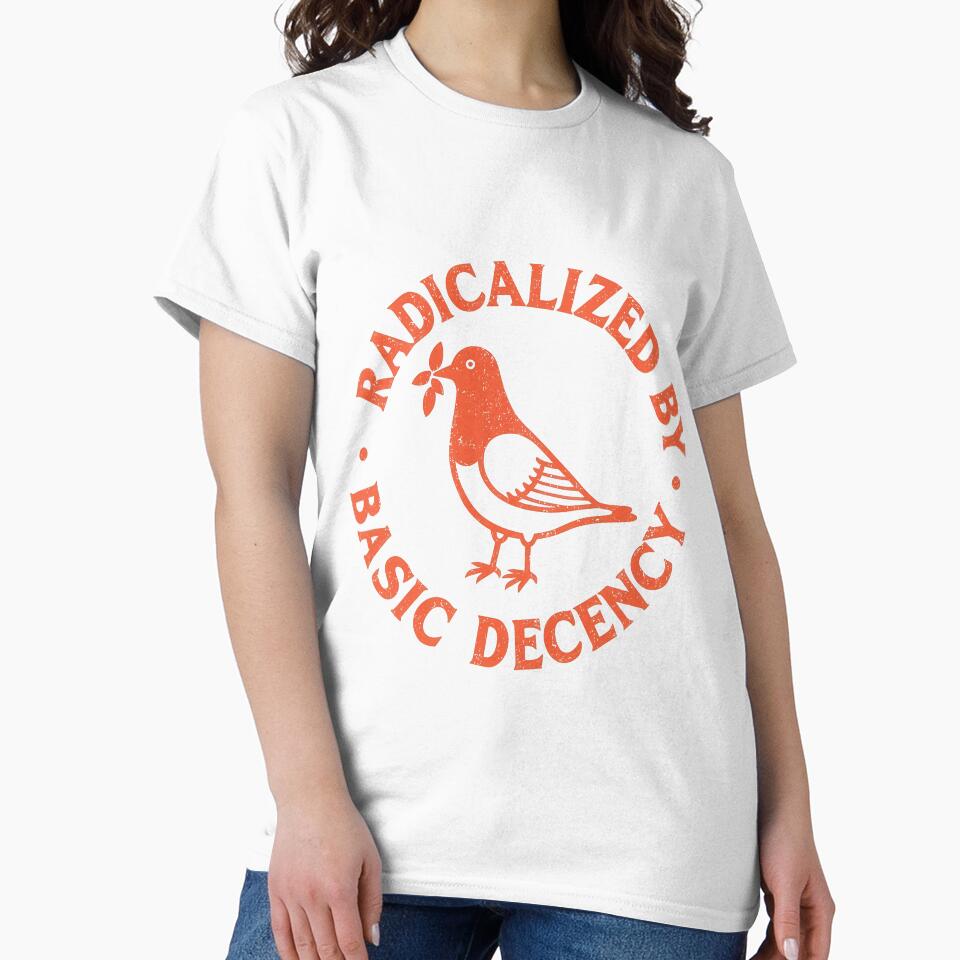 Radicalized By Basic Decency by KaylinRuecker